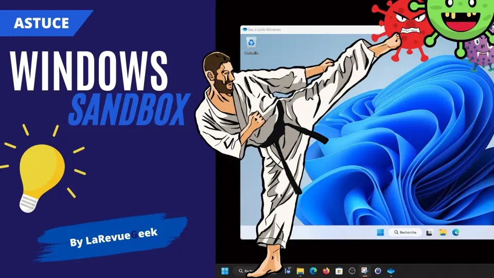 Windows Sandbox : La meilleure protection contre les virus et malware ?
