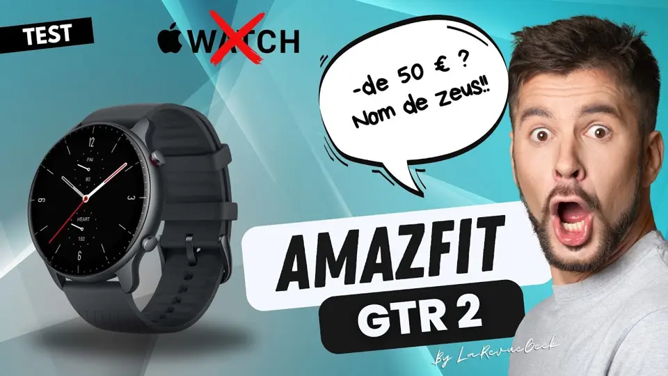 Test de la montre Amazfit GTR2, elle va vous faire oublier l'Apple Watch pour - de 50 €...vraiment ?