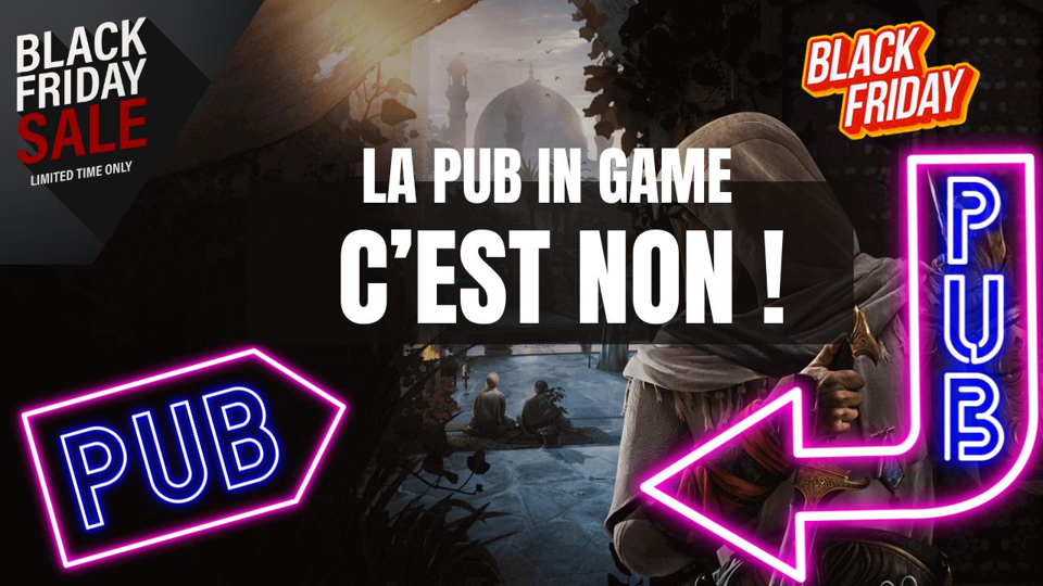 La publicité In Game : Ubisoft a franchis une ligne rouge mais dément !