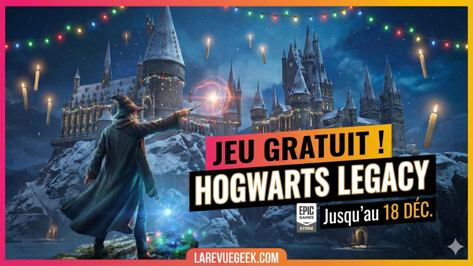 Hogwarts Legacy gratuit sur l'Epic Games Store : le cadeau de Noël fou qu'on n'attendait pas
